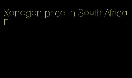 Xanogen price in South African