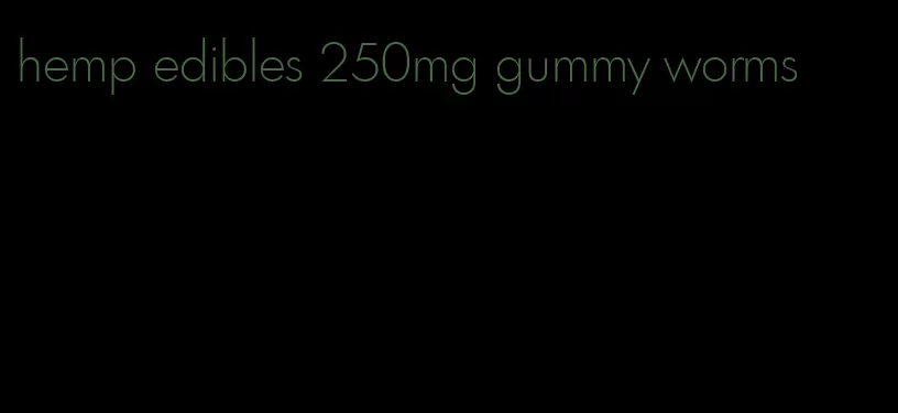 hemp edibles 250mg gummy worms