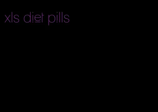 xls diet pills