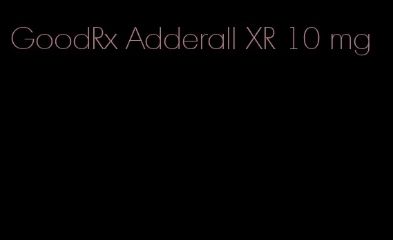 GoodRx Adderall XR 10 mg