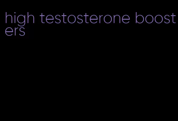 high testosterone boosters