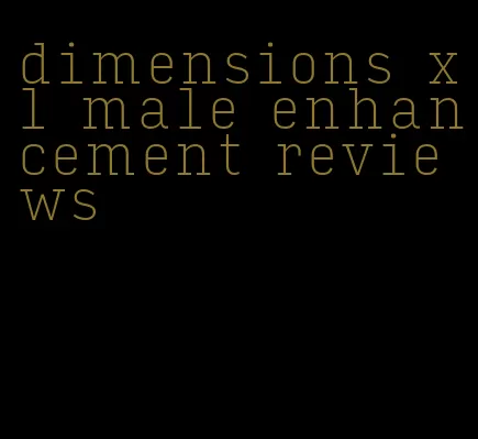 dimensions xl male enhancement reviews