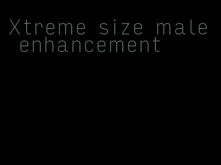 Xtreme size male enhancement