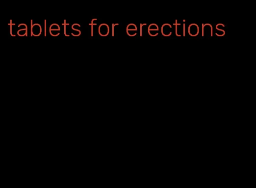 tablets for erections