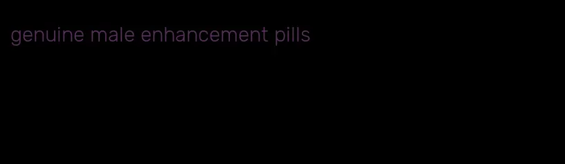 genuine male enhancement pills