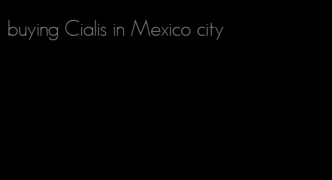 buying Cialis in Mexico city