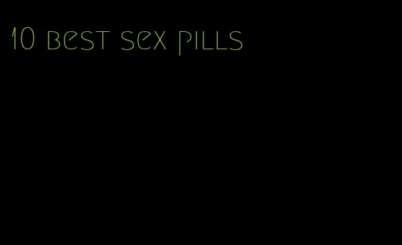 10 best sex pills