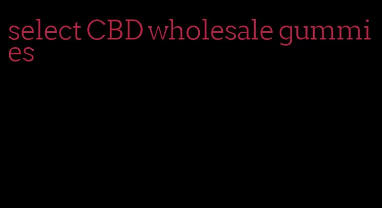 select CBD wholesale gummies