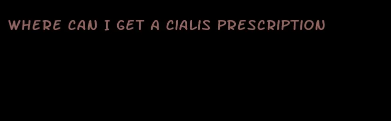 where can I get a Cialis prescription