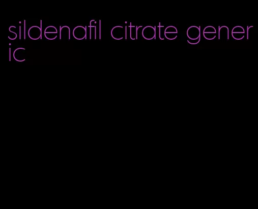 sildenafil citrate generic