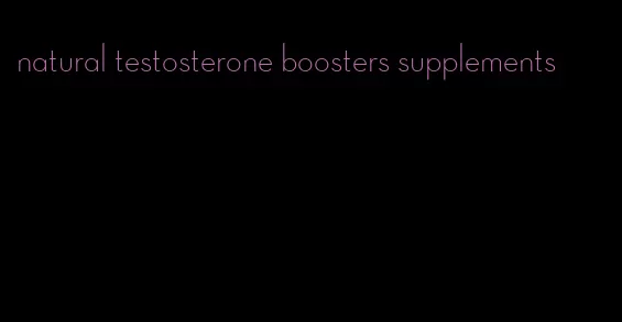 natural testosterone boosters supplements