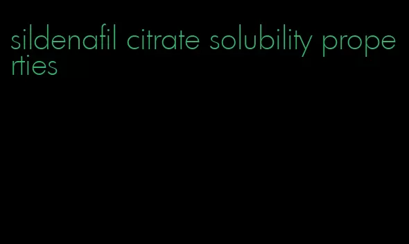 sildenafil citrate solubility properties