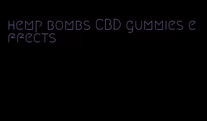 hemp bombs CBD gummies effects