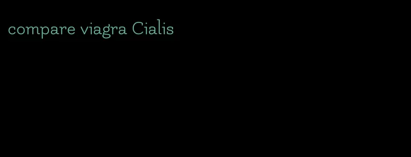 compare viagra Cialis