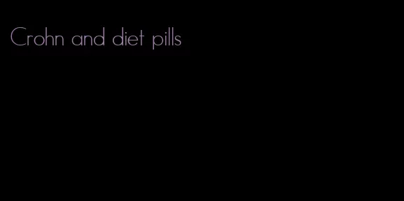 Crohn and diet pills