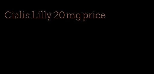 Cialis Lilly 20 mg price