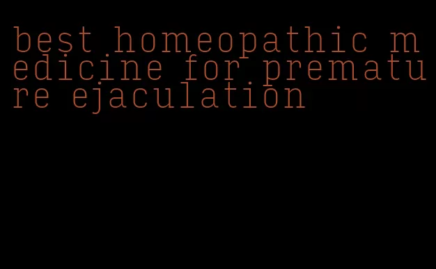 best homeopathic medicine for premature ejaculation