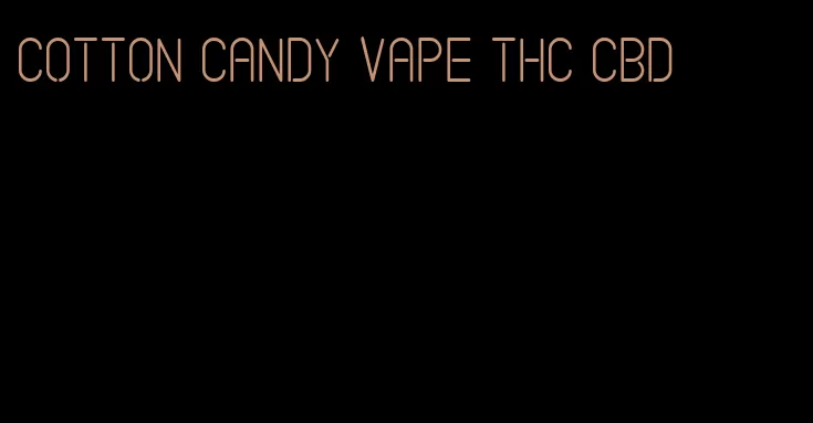 cotton candy vape THC CBD