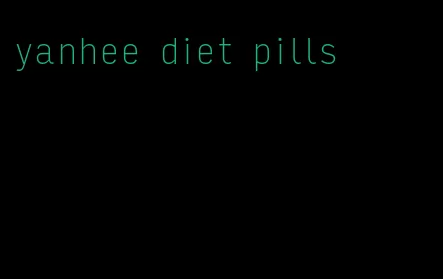 yanhee diet pills