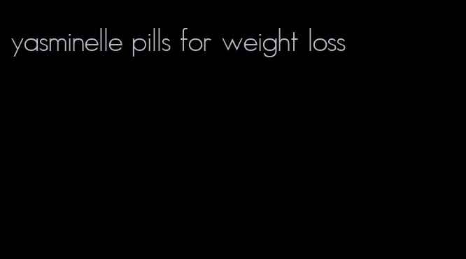 yasminelle pills for weight loss