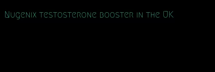 Nugenix testosterone booster in the UK