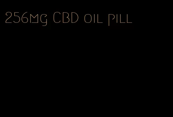 256mg CBD oil pill