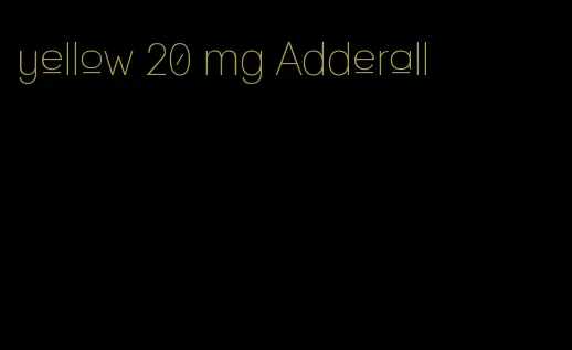 yellow 20 mg Adderall