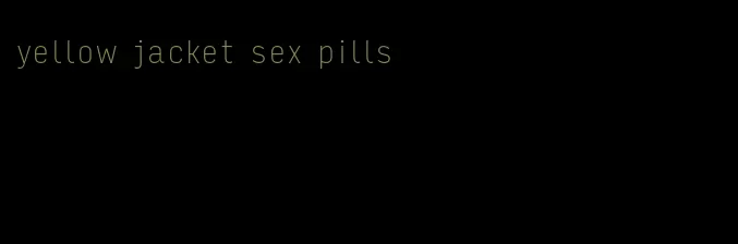 yellow jacket sex pills