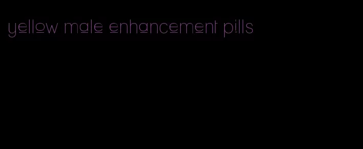 yellow male enhancement pills