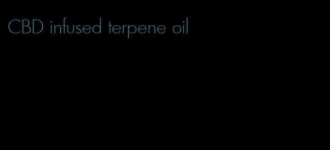 CBD infused terpene oil