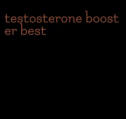 testosterone booster best