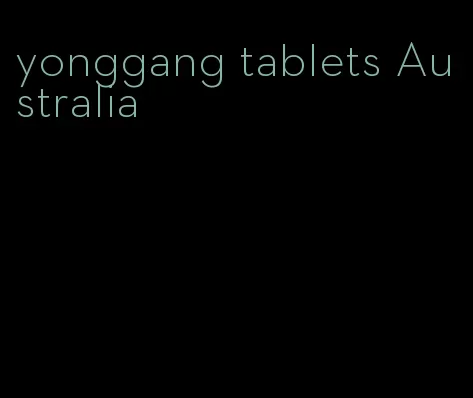 yonggang tablets Australia