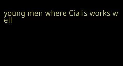 young men where Cialis works well