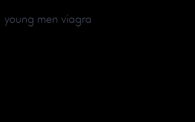 young men viagra