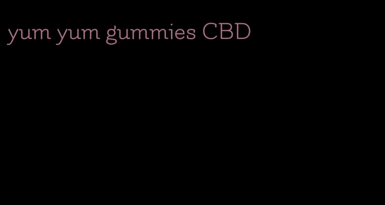 yum yum gummies CBD