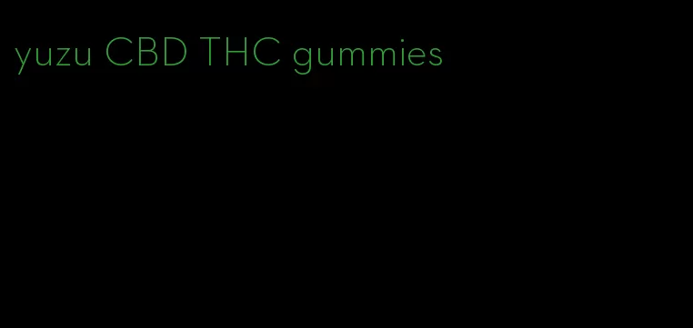 yuzu CBD THC gummies