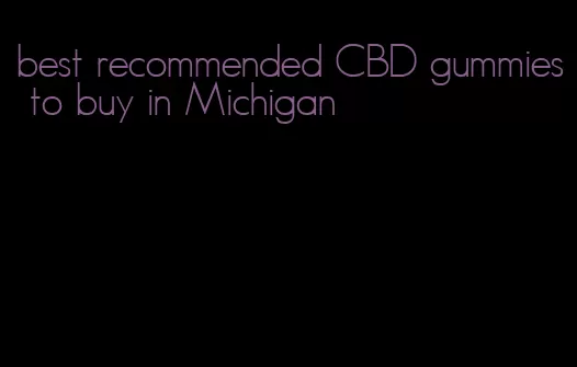 best recommended CBD gummies to buy in Michigan