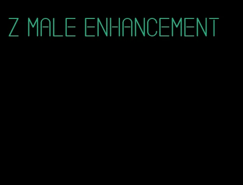 z male enhancement