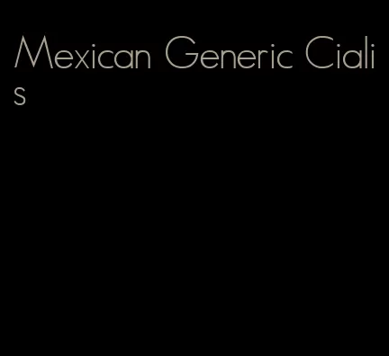 Mexican Generic Cialis