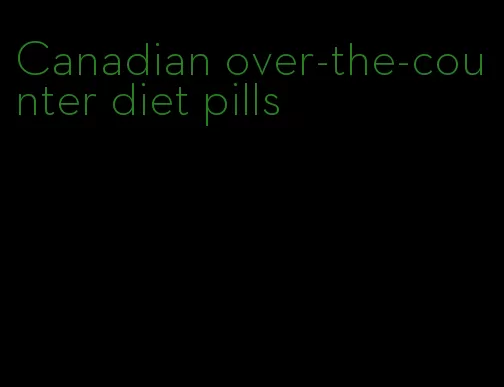 Canadian over-the-counter diet pills