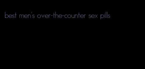 best men's over-the-counter sex pills