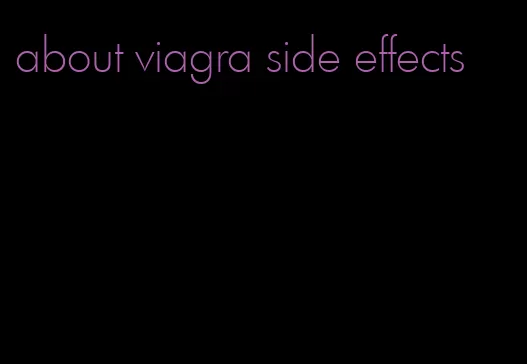 about viagra side effects