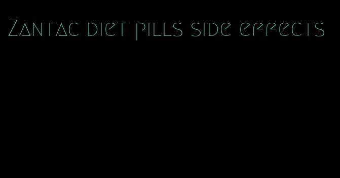 Zantac diet pills side effects