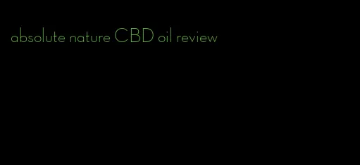 absolute nature CBD oil review