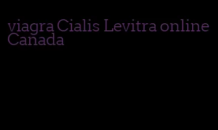 viagra Cialis Levitra online Canada