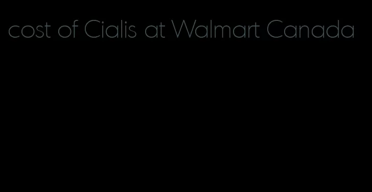 cost of Cialis at Walmart Canada