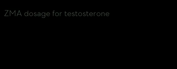 ZMA dosage for testosterone