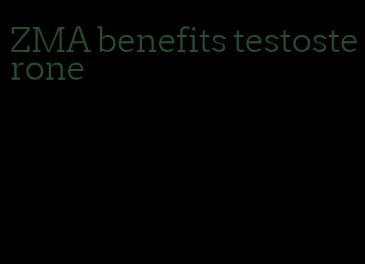 ZMA benefits testosterone