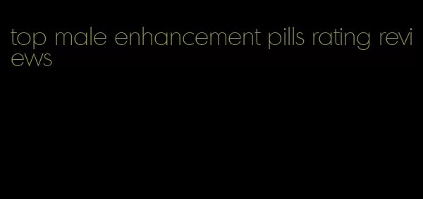 top male enhancement pills rating reviews