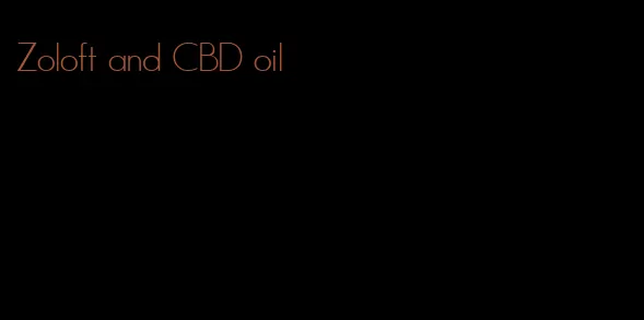 Zoloft and CBD oil